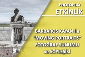 Fotoğraf Söyleşisi: Barbaros Kayan ile 
